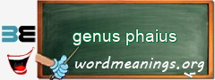 WordMeaning blackboard for genus phaius
